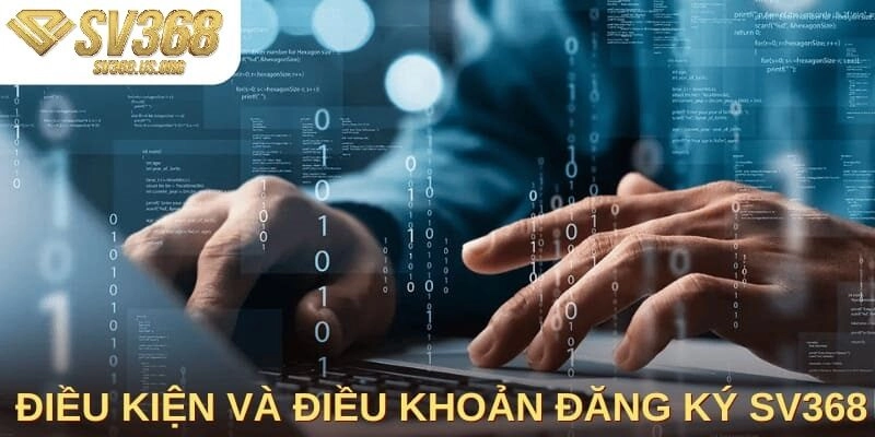 Các điều khoản và quy tắc đăng ký SV368